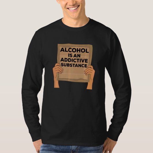 Alkohol Sucht Erholung Bewusstsein Sobriety Study T-Shirt (Vorderseite)