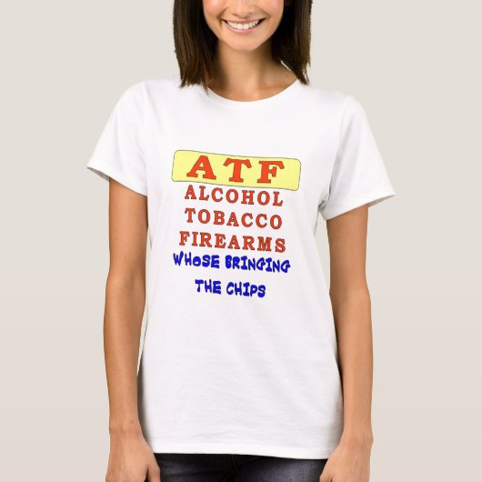 ALKOHOL TOBACCO FIREARS T-Shirt (Vorderseite)