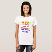 ALKOHOL TOBACCO FIREARS T-Shirt (Vorne ganz)