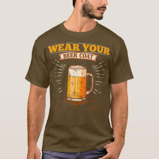 Alkohol tragen Ihre Biercoat Funny Men Pub Geschen T-Shirt