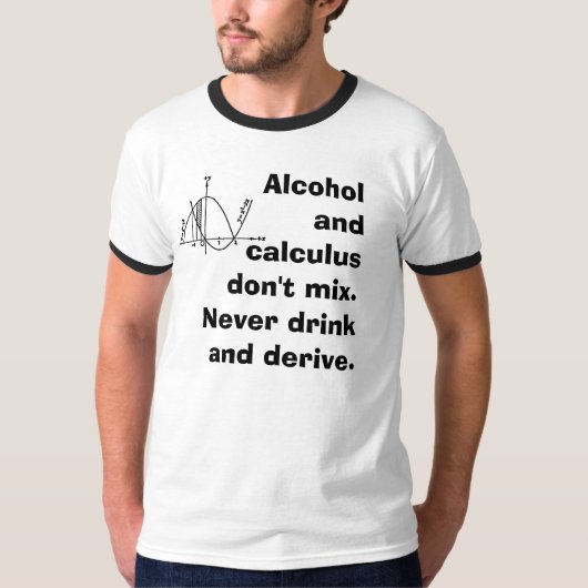 Alkohol u. Kalkül T-Shirt (Vorderseite)