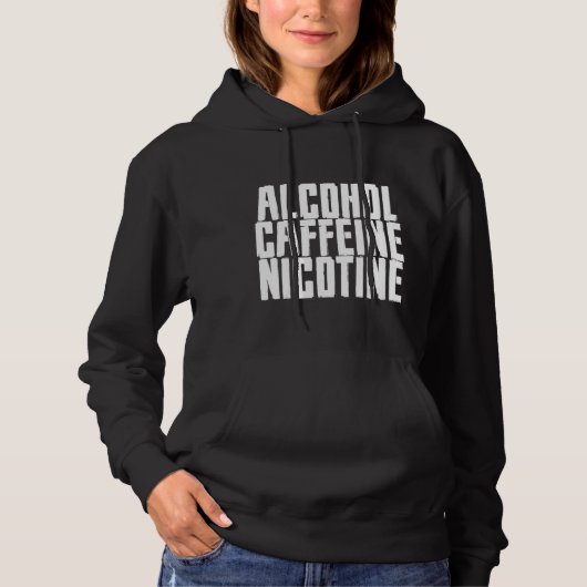 Alkoholkoffein Nikotin Hoodie (Vorderseite)