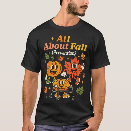 All About Fall Prevention Funny Autumn Therapy Pt T-Shirt (Vorderseite)
