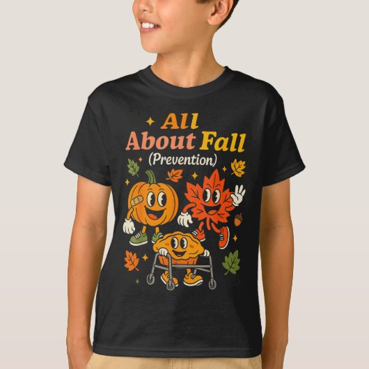 All About Fall Prevention Funny Autumn Therapy Pt T-Shirt (Vorderseite)