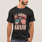 All Amerca Bruh Glasses - USA Flag 4. Juli 1999 T-Shirt (Vorderseite)