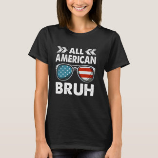 All Amerca Bruh Glasses - USA Flag 4. Juli T-Shirt