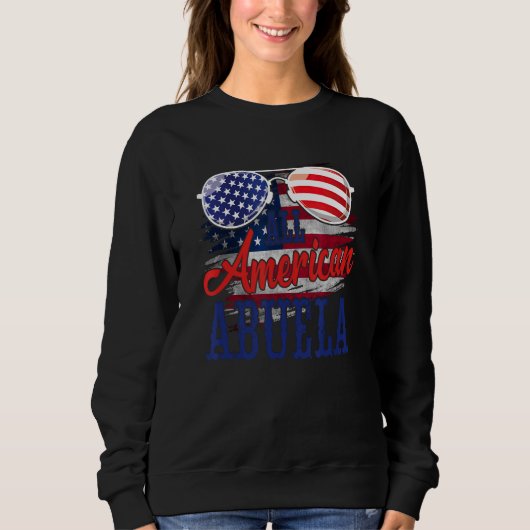 All American Abuela Sunglasses US Flag 4th of July Sweatshirt (Vorderseite)