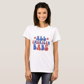 All American Babe T-Shirt (Vorne ganz)