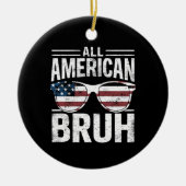 All American Bruh 4. Juli Boys Patriotic Keramik Ornament (Vorne)