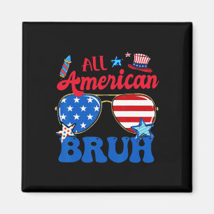 All American Bruh 4. Juli Boys Patriotic USA T Magnet