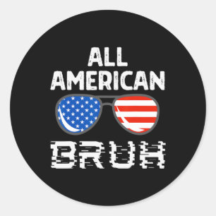 All American Bruh 4. Juli Boys Patriotic USA T Runder Aufkleber