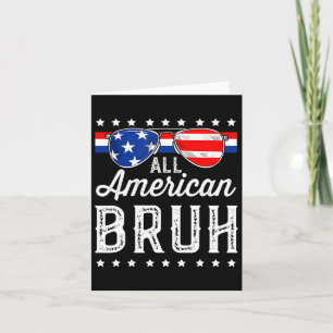 All American Bruh 4. Juli Jungen Patriotisch Usa T Karte