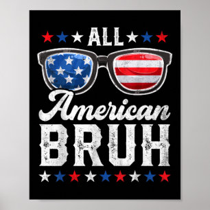 All American Bruh 4. Juli Jungen Patriotisch Usa T Poster