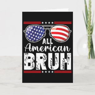 All American Bruh 4. Juli Jungen Patriotische Teen Karte