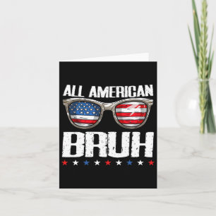 All American Bruh 4. Juli Jungen Patriotische Teen Karte