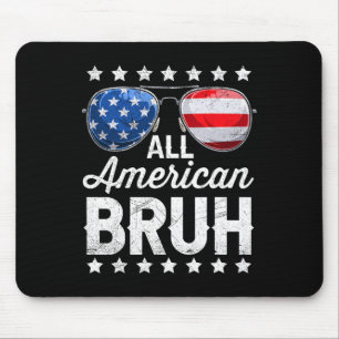 All American Bruh 4. Juli Patriotic Men Boys T Mousepad