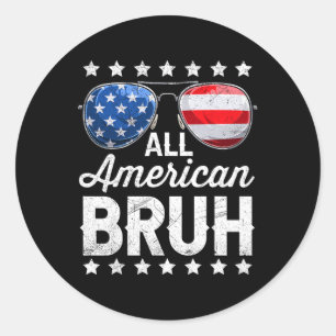All American Bruh 4. Juli Patriotic Men Boys T Runder Aufkleber