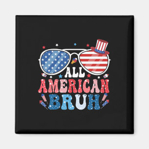 All American Bruh Amerikanische Unabhängigkeitstag Magnet