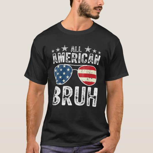 All American Bruh Funny 4. Juli Frauen Männer Jung T-Shirt (Vorderseite)
