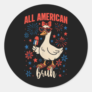 All American Bruh Funny Goose 4. Juli Patrioti Runder Aufkleber