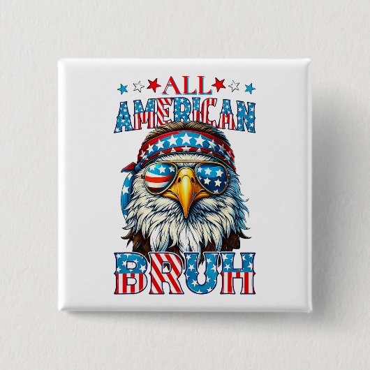 All-American Bruh - Patriotic Eagle Swagger Button (Vorderseite)