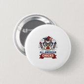 All American Chicks Patriotisches Hühnervektor-Des Button (Vorne & Hinten)