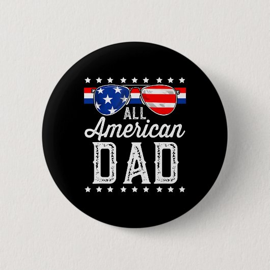 All American Dad 4. Juli Vatertag Sungles  Button (Vorderseite)