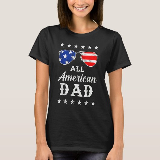 All American Dad 4th Of July Father's Day Sunglass T-Shirt (Vorderseite)