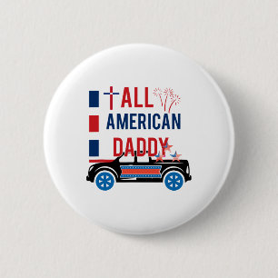 All American Daddy Patriotic America Independence Button
