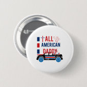 All American Daddy Patriotic America Independence Button (Vorne & Hinten)