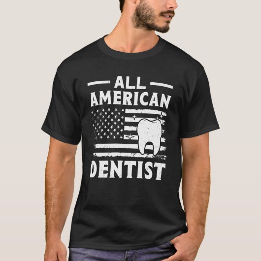 All American Dentist T-Shirt (Vorderseite)