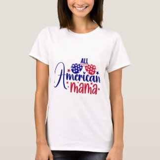 All American Mama T - Shirt