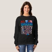 All American Speech Therapist USA Flag Funny 4th O Sweatshirt (Vorne ganz)