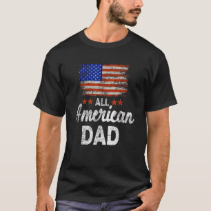 All American Vater July 4th America Flag Patriot U T-Shirt