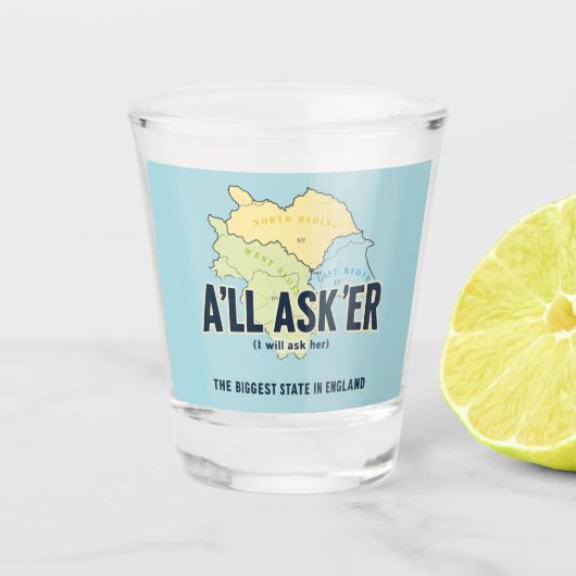 A'll Asker – Großartigster Staat Yorkshire's Schnapsglas (Vorderseite)
