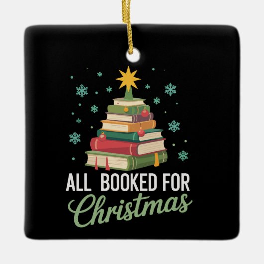 All Booked For Christmas Tree Books Teacher Xmas Keramikornament (Vorderseite)
