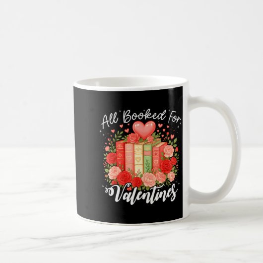 All Booked For Valentine Book Lovers Teacher Girl Kaffeetasse (Rechts)