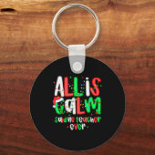 All Calm Said No Teacher Funny Teacher Christmas L Schlüsselanhänger (Vorderseite)