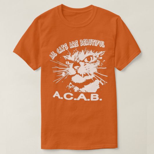 All Cats Are Beautiful A C A B  T-Shirt (Design vorne)