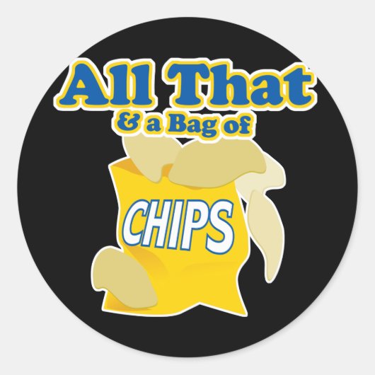 All das und eine Tasche Chips Runder Aufkleber (Vorderseite)
