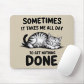 "All Day Doing Nothing" Funny Lazy Cat Mousepad (Mit Mouse)