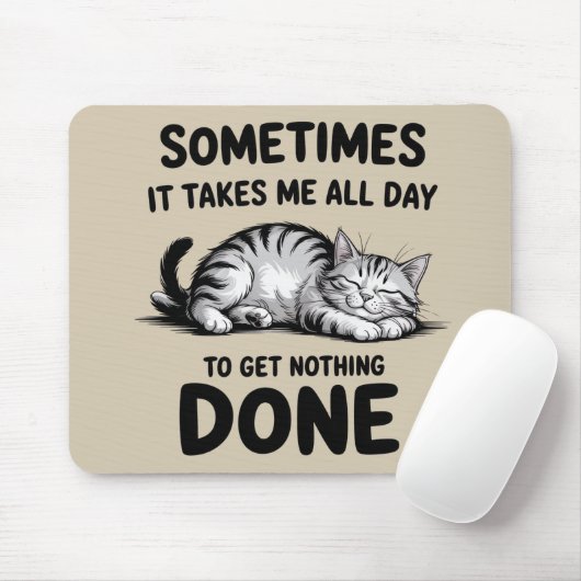 "All Day Doing Nothing" Funny Lazy Cat Mousepad (Mit Mouse)