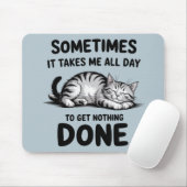 "All Day Doing Nothing" Funny Lazy Cat Mousepad (Mit Mouse)
