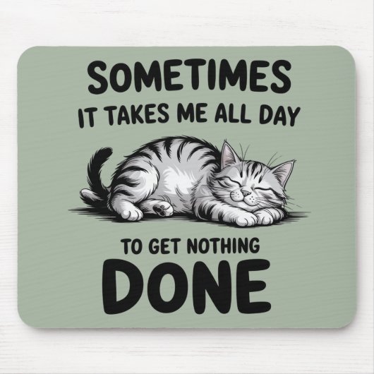 "All Day Doing Nothing" Funny Lazy Cat Mousepad (Vorne)