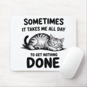 "All Day Doing Nothing" Funny Lazy Cat Mousepad (Mit Mouse)