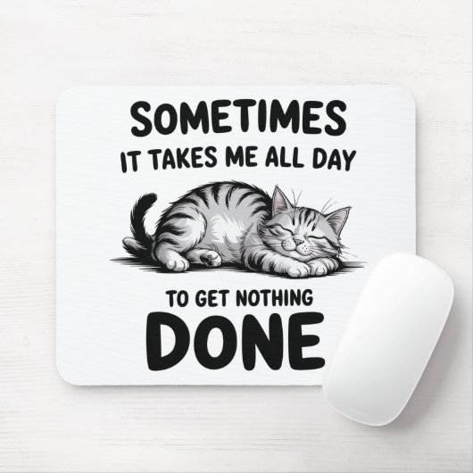 "All Day Doing Nothing" Funny Lazy Cat Mousepad (Mit Mouse)