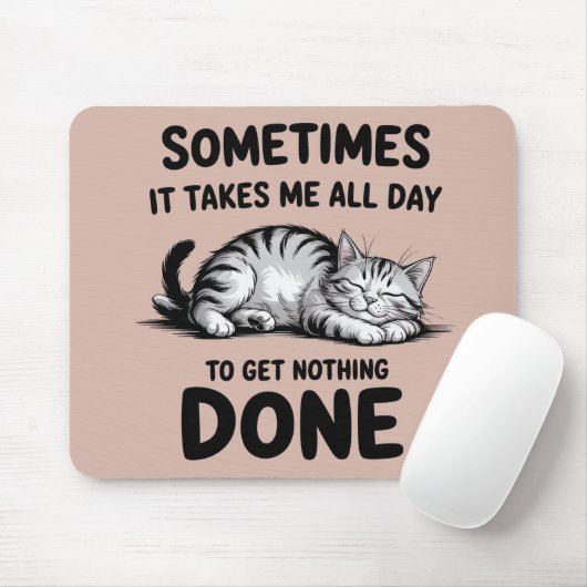 "All Day Doing Nothing" Funny Lazy Cat Mousepad (Mit Mouse)