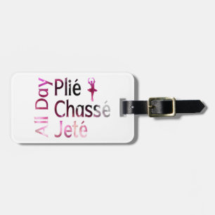 All Day Plies, Jagd, Jete Ballet Design Gepäckanhänger