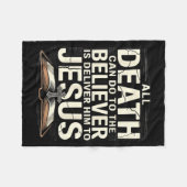 All Death Can Do To The Believers Is Deliver Him T Fleecedecke (Vorderseite (Horizontal))