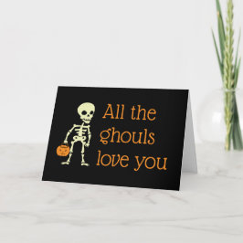 All die Ghouls Liebe, die du Skelett Halloween Karte